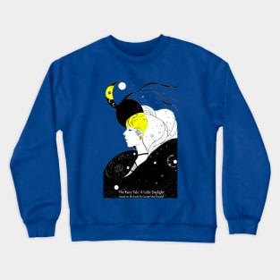 The Fairy Tale: A Little Daylight - Based on the Book by George Macdonald Crewneck Sweatshirt